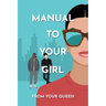 Manual to Your Girl