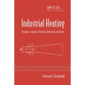 Industrial Heating: Principles, Techniques, Materials, Applications, and Design