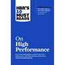 Hbr's 10 Must Reads on High Performance (with Bonus Article the Right Way to Form New Habits" an Interview with James Clear)