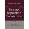 Strategic Reputation Management: Towards A Company of Good
