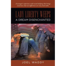 Lady Liberty Weeps: A Dream Disenchanted