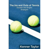 The Ins and Outs of Tennis: Doubles and Singles Strategy