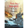 Sink the Bismarck!