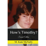 How's Timothy?