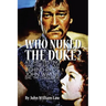 Who Nuked the Duke?: Atomic Testing and the Fallout Behind RKO's John Wayne Epic 'The Conqueror'