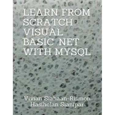 Learn from Scratch Visual Basic .Net with MySQL