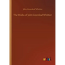 The Works of John Greenleaf Whittier