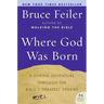 Where God Was Born: A Daring Adventure Through the Bible's Greatest Stories