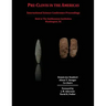 Pre-Clovis in the Americas: International Science Conference Proceedings