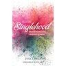 Slayin' Singlehood: Celebrating Life in Every Season