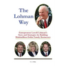 The Lohman Way: Entrepreneur Lowell Lohman's Story and Strategies for Building Multimillion-Dollar Family Businesses