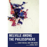 Melville among the Philosophers