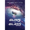 Guns & Glass