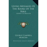 Living Messages of the Books of the Bible: Genesis to Malachi