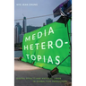 Media Heterotopias: Digital Effects and Material Labor in Global Film Production