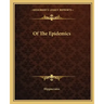 Of the Epidemics