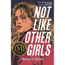 Not Like Other Girls
