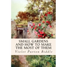 Small Gardens and How to Make the Most of Them
