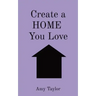 Create a HOME You Love