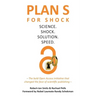 Plan S for Shock: Science. Shock. Solution. Speed.