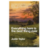 Everything Here Is the Best Thing Ever: Stories