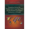 Predictive Factors for Transformative Learning within ACTEA-Related Theological Institutions in Ethiopia
