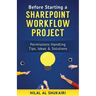 Before Starting a SharePoint Workflow Project: Permissions Handling Tips, Ideas & Solutions