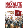 The Naxalite Movement In India-New Edition