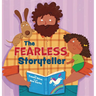 The Fearless Storyteller