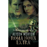 Roma Nova Extra: Short Stories spanning sixteen centuries set in a New Rome