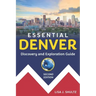 Essential Denver: Discovery and Exploration Guide
