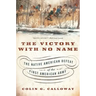 The Victory with No Name: The Native American Defeat of the First American Army