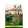 A Journey in Brazil: A Travel Journal of Rio de Janeiro, Manaus, the Amazon River and Rainforests, Featuring Brazilian History, Food, Culture and the