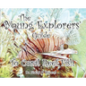 The Young Explorers' Guide To Coral Reef Fish