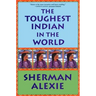 The Toughest Indian in the World