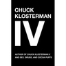 Chuck Klosterman IV