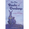 On The Backs of Donkeys