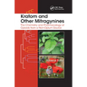 Kratom and Other Mitragynines: The Chemistry and Pharmacology of Opioids from a Non-Opium Source