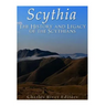 Scythia: The History and Legacy of the Scythians