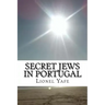Secret Jews in Portugal: Marranos