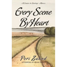 Every Scene By Heart: A Camino de Santiago Memoir
