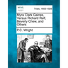 Myra Clark Gaines, Versus Richard Relf, Beverly Chew, and Others