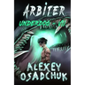Arbiter (Underdog Book #7): LitRPG Series