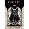 Hecate: Witchcraft, Death & Nocturnal Magic