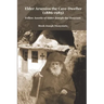 Elder Arsenios the Cave - dweller (1886 - 1983): Fellow ascetic of Elder Joseph the Hesychast