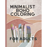 Minimalist Boho Coloring Book: For teens and adults