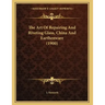The Art Of Repairing And Riveting Glass, China And Earthenware (1900)