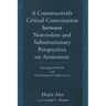 A Constructively Critical Conversation Between Nonviolent and Substitutionary Perspectives on Atonement: Theological Motifs and Christological Implica