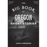 The Big Book of Oregon Ghost Stories