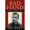 Bad Hand: A Biography of General Ranald S. MacKenzie